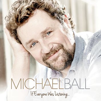 Michael Ball - If Everyone Was Listeningï¿½ (Download) - Download